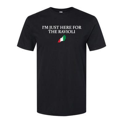 Im Just Here For The Ravioli Funny Italian Humor Italy Food Softstyle CVC T-Shirt