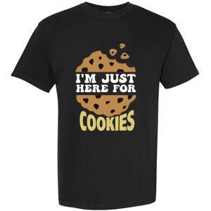 IM Just Here For The Cookies Funny Christmas Cookies Outfit Garment-Dyed Heavyweight T-Shirt