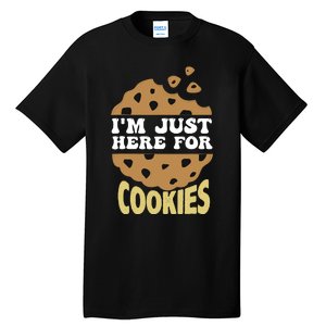 IM Just Here For The Cookies Funny Christmas Cookies Outfit Tall T-Shirt