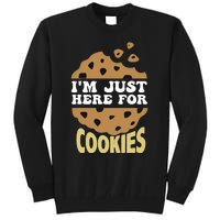 IM Just Here For The Cookies Funny Christmas Cookies Outfit Tall Sweatshirt