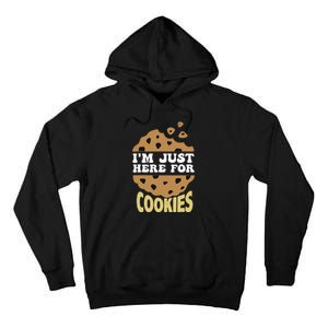 IM Just Here For The Cookies Funny Christmas Cookies Outfit Tall Hoodie