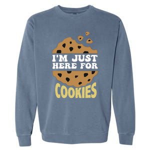 IM Just Here For The Cookies Funny Christmas Cookies Outfit Garment-Dyed Sweatshirt