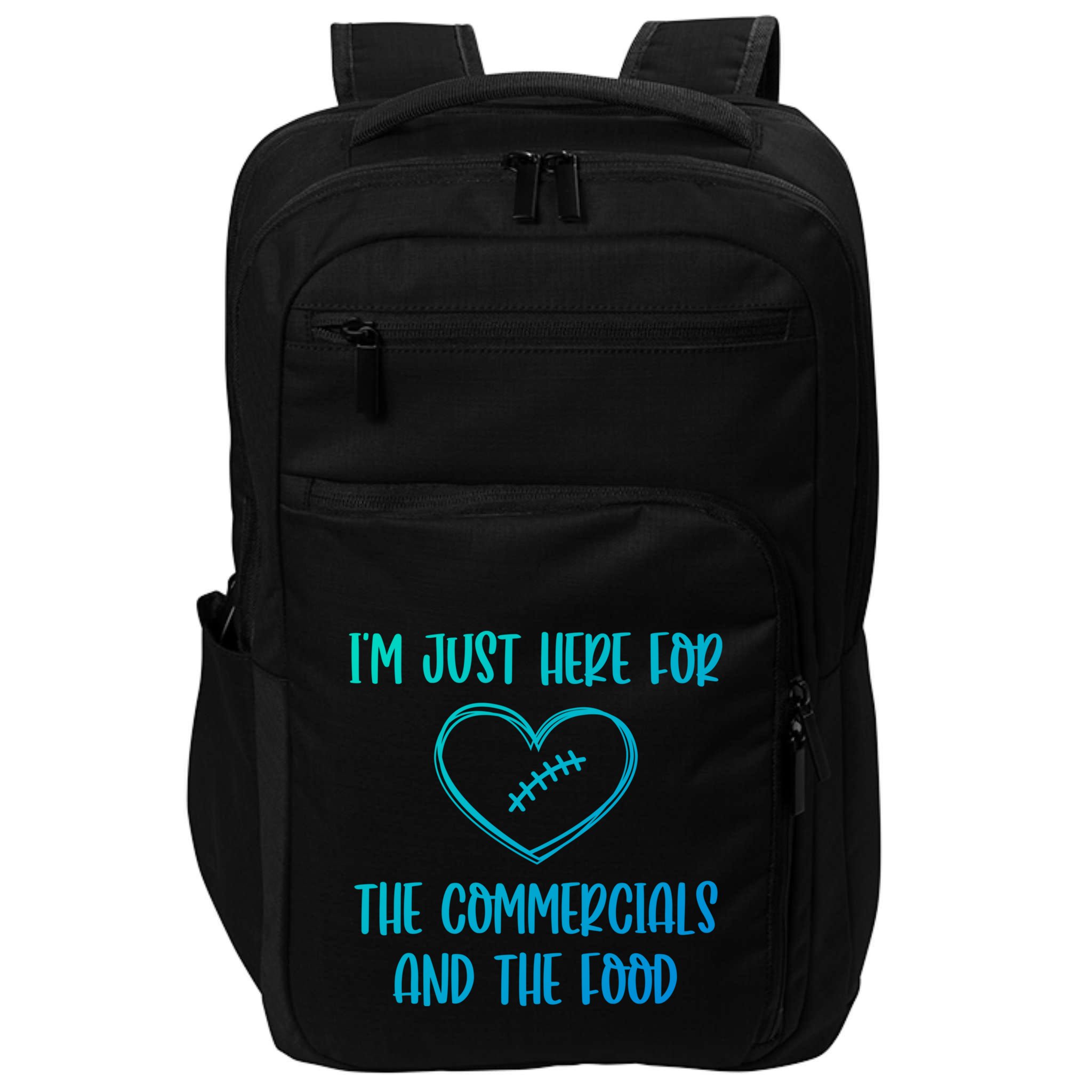 Im Just Here For The Commercials And The Food Gift Impact Tech Backpack