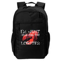 IM Just Here For The Lobster Funny Lobster Eating Seafood Daily Commute Backpack