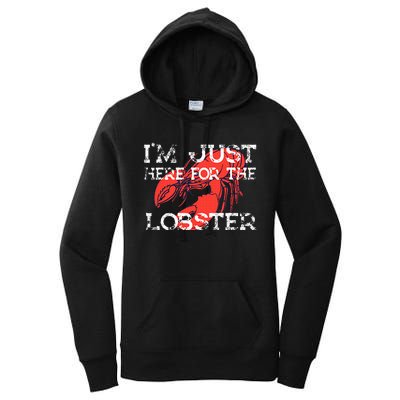 IM Just Here For The Lobster Funny Lobster Eating Seafood Women's Pullover Hoodie