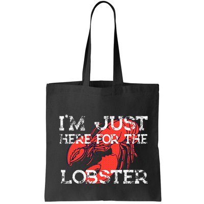 IM Just Here For The Lobster Funny Lobster Eating Seafood Bag