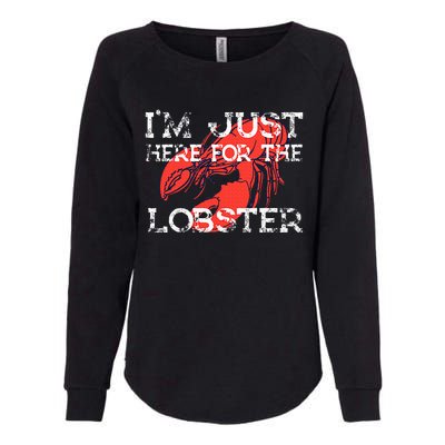 IM Just Here For The Lobster Funny Lobster Eating Seafood Womens California Wash Sweatshirt