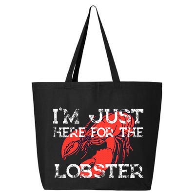 IM Just Here For The Lobster Funny Lobster Eating Seafood 25L Jumbo Tote