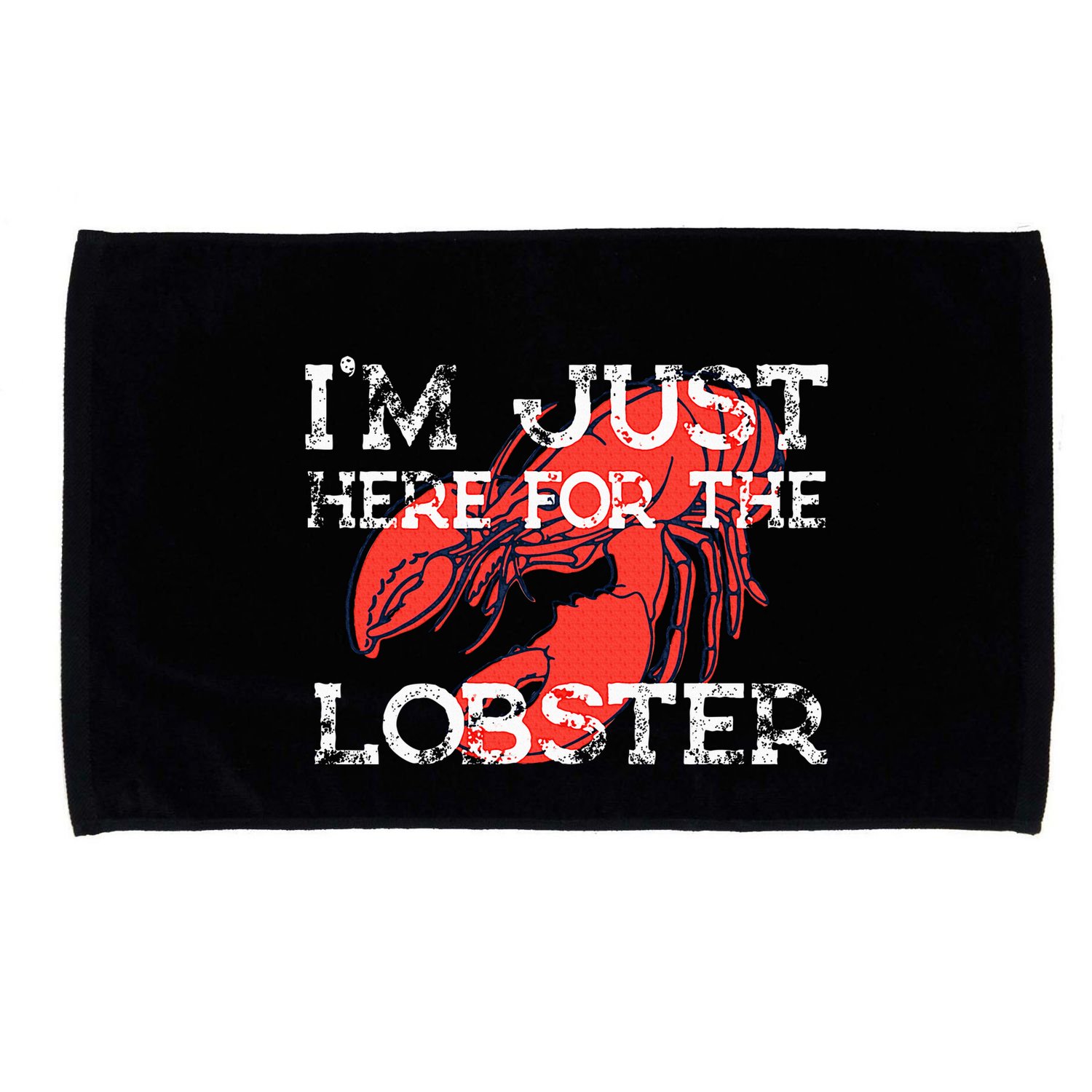 IM Just Here For The Lobster Funny Lobster Eating Seafood Microfiber Hand Towel