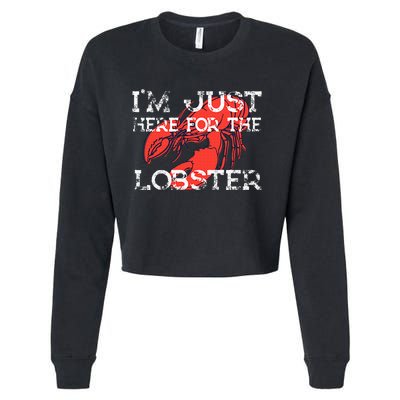 IM Just Here For The Lobster Funny Lobster Eating Seafood Cropped Pullover Crew