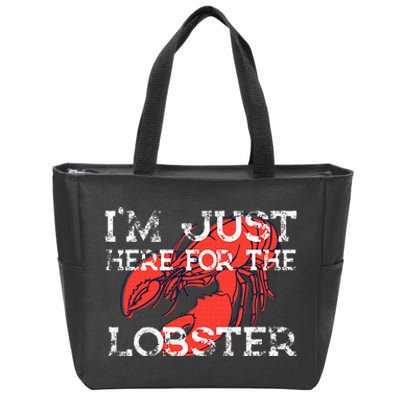 IM Just Here For The Lobster Funny Lobster Eating Seafood Zip Tote Bag