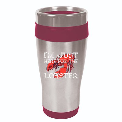IM Just Here For The Lobster Funny Lobster Eating Seafood 16oz Travel Tumbler