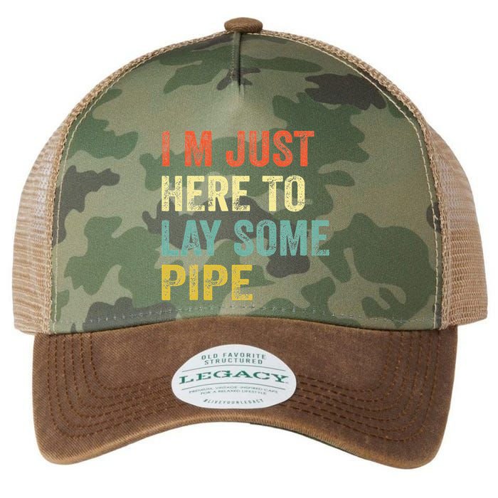 I'm Just Here To Lay Pipe Funny Plumber Pipefitter Legacy Tie Dye Trucker Hat