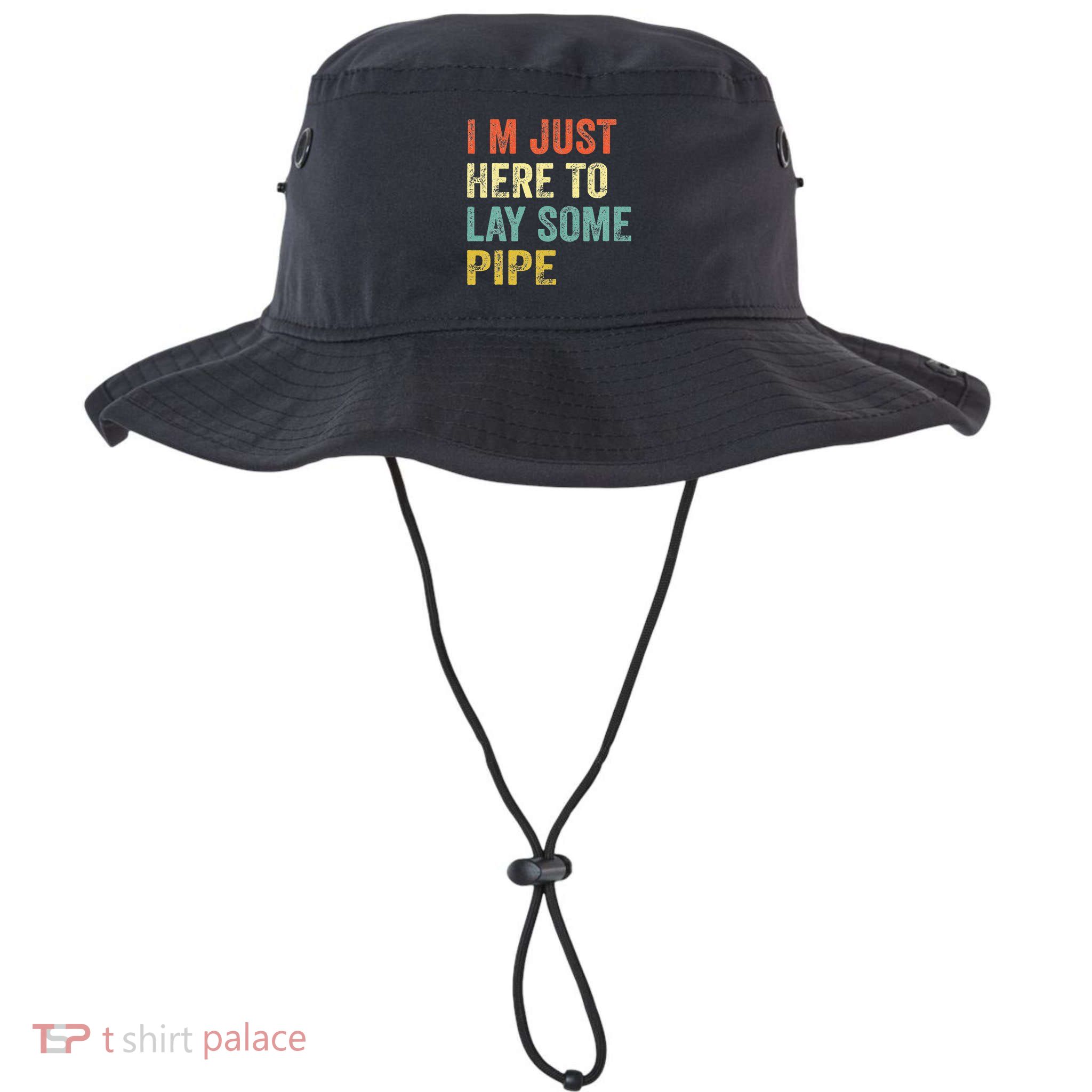 I'm Just Here To Lay Pipe Funny Plumber Pipefitter Bucket Hat