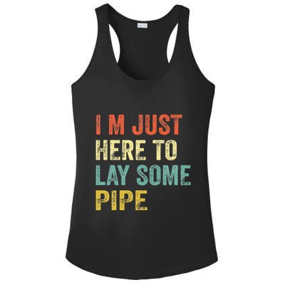 I'm Just Here To Lay Pipe Funny Plumber Pipefitter Ladies PosiCharge Competitor Racerback Tank