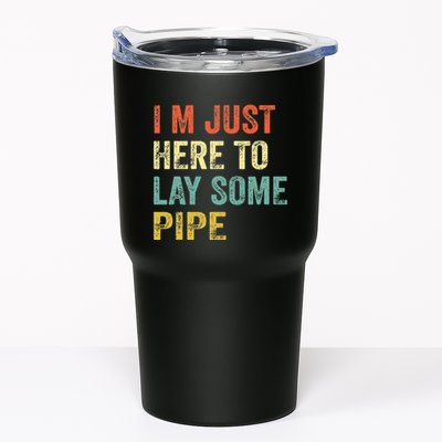 I'm Just Here To Lay Pipe Funny Plumber Pipefitter Tumbler
