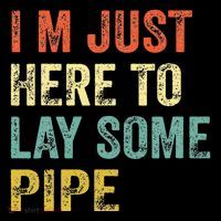 I'm Just Here To Lay Pipe Funny Plumber Pipefitter Pom Pom 12in Knit Beanie