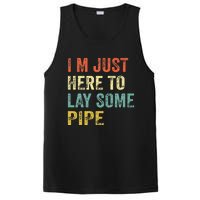 I'm Just Here To Lay Pipe Funny Plumber Pipefitter PosiCharge Competitor Tank