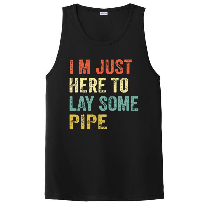 I'm Just Here To Lay Pipe Funny Plumber Pipefitter PosiCharge Competitor Tank