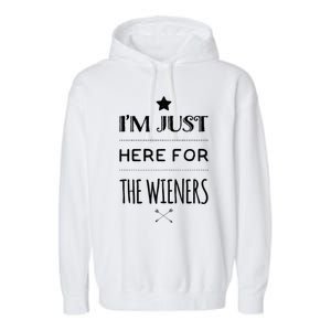 Im Just Here For The Wieners Summer Hot Dog Camping Funny Gift Great Gift Garment-Dyed Fleece Hoodie