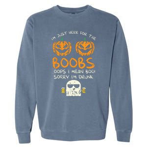 Im Just Here For The Boobs Boos Drunk Ghost Beer Halloween Garment-Dyed Sweatshirt