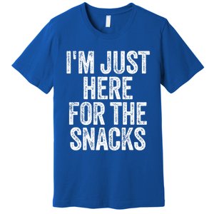 I'm Just Here For The Snacks Funny Food Lover Foodie Joke Great Gift Premium T-Shirt