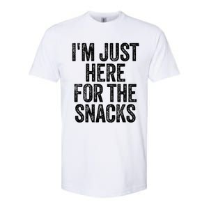 I'm Just Here For The Snacks Funny Food Lover Foodie Joke Great Gift Softstyle CVC T-Shirt