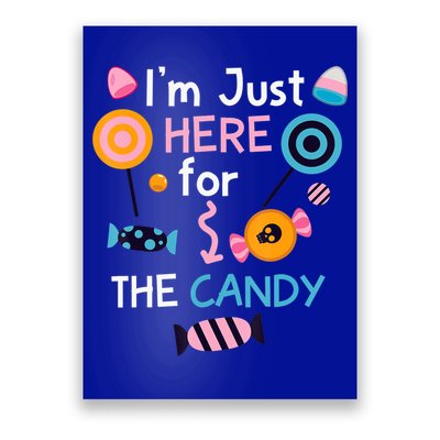 I'm Just Here For The Candy Cute Halloween Candy Party Poster