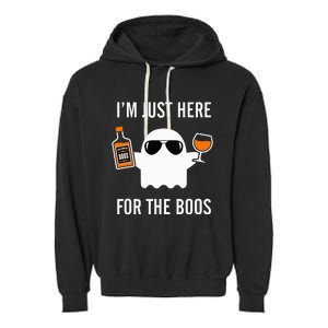 I'm Just Here For The Boos Funny Halloween Liquor Garment-Dyed Fleece Hoodie