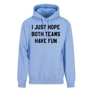 I Just Hope Both Teams Have Fun For Men Women Kids Unisex Surf Hoodie