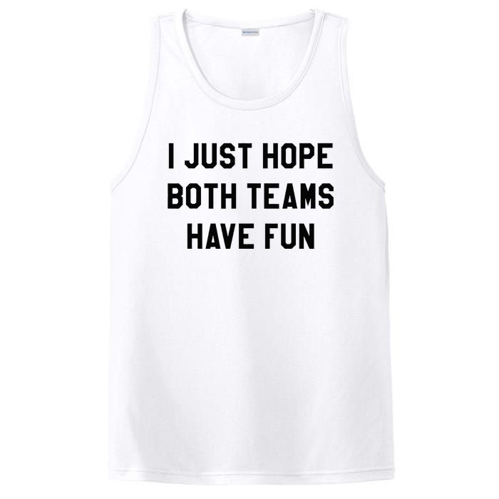 I Just Hope Both Teams Have Fun For Men Women Kids PosiCharge Competitor Tank