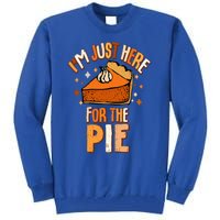 I'm Just Here For The Pie Thanksgiving Fall Autumn Retro Tall Sweatshirt