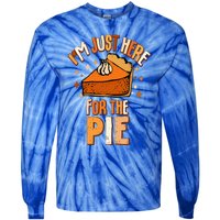 I'm Just Here For The Pie Thanksgiving Fall Autumn Retro Tie-Dye Long Sleeve Shirt