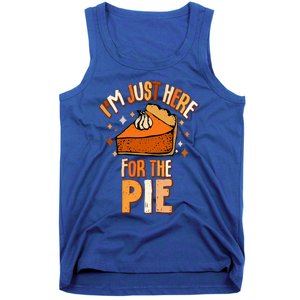 I'm Just Here For The Pie Thanksgiving Fall Autumn Retro Tank Top