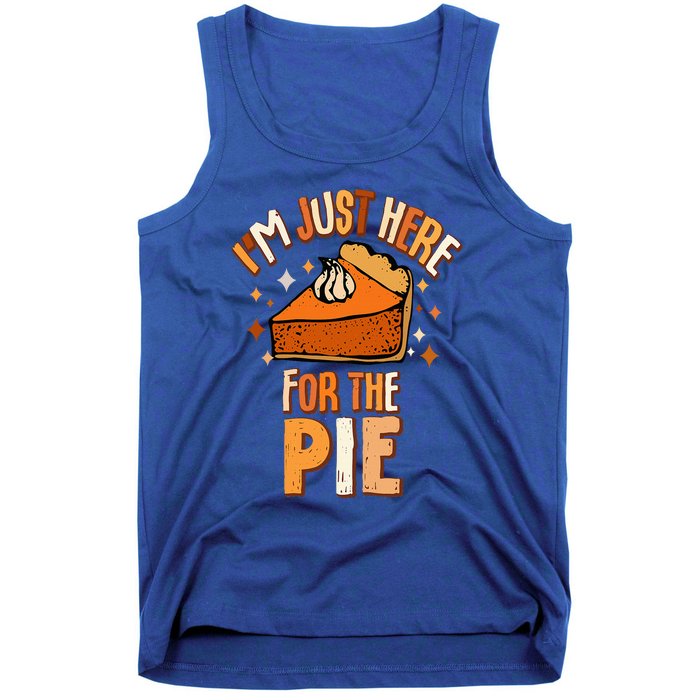 I'm Just Here For The Pie Thanksgiving Fall Autumn Retro Tank Top