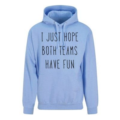 I Just Hope Both Teams Have Fun Hand Written Sports Quote Cool Gift Unisex Surf Hoodie