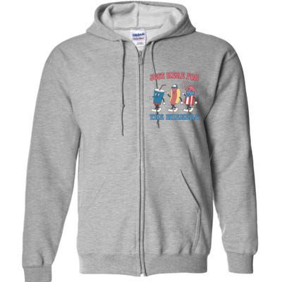 IM Just Here For The Wieners Lovers 4th Of July Party Full Zip Hoodie