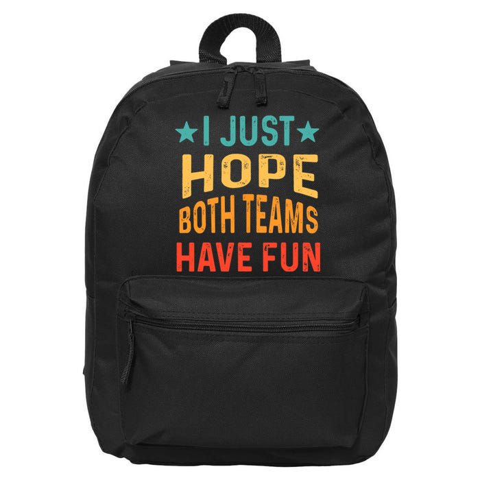 I Just Hope Both Teams Have Fun Sport Lover Game Day Vintage 16 in Basic Backpack