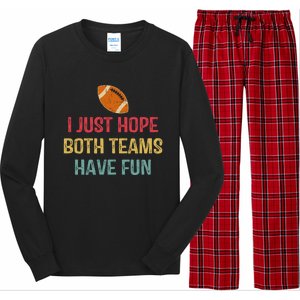 I Just Hope Both Teams Have Fun Or Funny Football Gift Long Sleeve Pajama Set