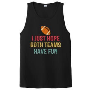 I Just Hope Both Teams Have Fun Or Funny Football Gift PosiCharge Competitor Tank