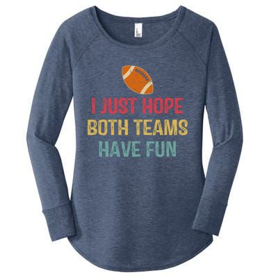 I Just Hope Both Teams Have Fun Or Funny Football Gift Women's Perfect Tri Tunic Long Sleeve Shirt