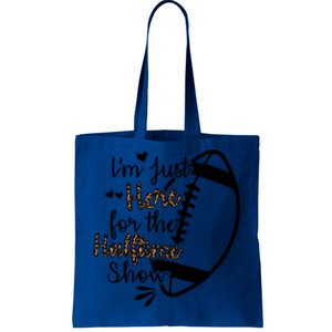 I'm Just Here For The Halftime Show Cute Gift Tote Bag