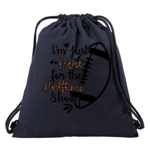 I'm Just Here For The Halftime Show Cute Gift Drawstring Bag