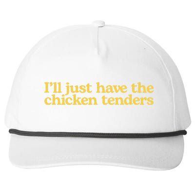 I'll Just Have The Chicken Tenders Funny Snapback Five-Panel Rope Hat