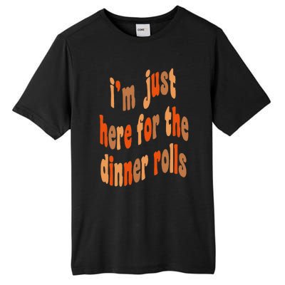 I'm Just Here For The Dinner Rolls Retro Thanksgiving Bread Tall Fusion ChromaSoft Performance T-Shirt