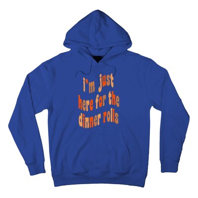 I'm Just Here For The Dinner Rolls Retro Thanksgiving Bread Hoodie