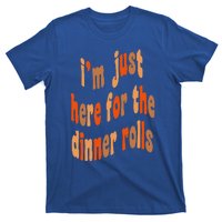 I'm Just Here For The Dinner Rolls Retro Thanksgiving Bread T-Shirt