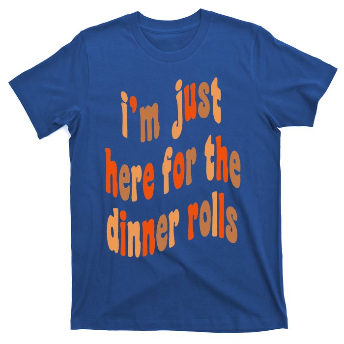 I'm Just Here For The Dinner Rolls Retro Thanksgiving Bread T-Shirt