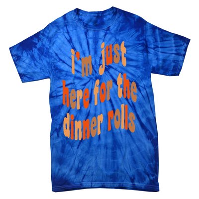 I'm Just Here For The Dinner Rolls Retro Thanksgiving Bread Tie-Dye T-Shirt