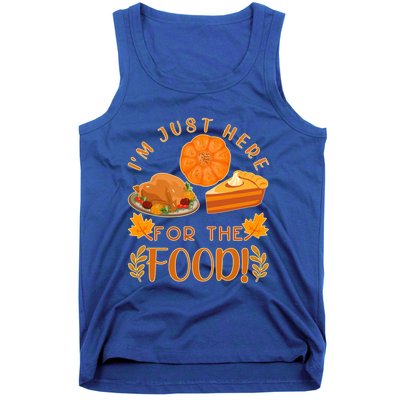 Im Just Here For The Food Turkey Day Funny Thanksgiving Gift Tank Top